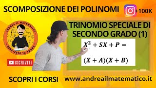 TRINOMIO SPECIALE DI SECONDO GRADO 1  SCOMPOSIZIONI  BASI MATEMATICHE [upl. by Catlee]