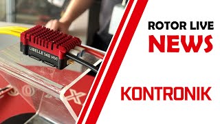 ROTOR LIVE 2024 NEWS  KONTRONIK  LIBELLE ESC [upl. by Atnahc911]