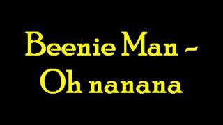 Beenie Man  Oh nanana [upl. by Town]