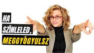 Ha színleled meggyógyulsz [upl. by Annayt]