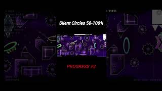 SILENT CIRCLES PROGRESS 2 silentcircles cyrillic geometrydash sailent gd top1 [upl. by Trebo201]