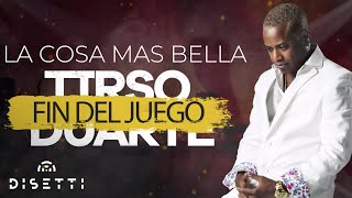 Tirso Duarte  La Cosa Mas Bella  Salsa Romántica Con Letra [upl. by Maura]