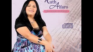 MIX DE ALABANZAS NUEVO DISCO 2014 RUTH ALFARO [upl. by Winwaloe]