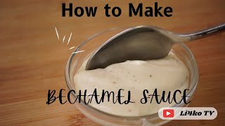 BECHAMEL SAUCEHow to make bechamel sauce [upl. by Tnecniv111]