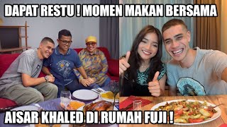 Aisar Khaled Dapat Restu Keluarga Fuji Terbaru Momen Makan Bersama di Rumah Fuji [upl. by Nafis]