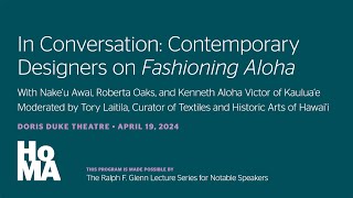 In Conversation Contemporary Designers on Fashioning Aloha [upl. by Sharleen400]