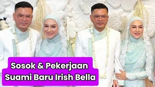 Sosok Dan Perkerjaan Haldy Sabri Suami Baru Irish Bella [upl. by Ettezyl]