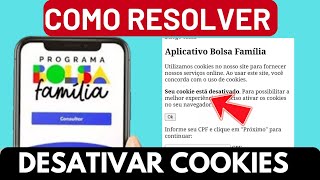 APLICATIVO BOLSA FAMÍLIA COMO DESATIVAR COOKIES PARA ACESSO APP BOLSA FAMÍLIA [upl. by Oremoh620]