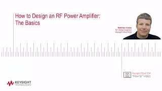 How to Design an RF Power Amplifier The Basics [upl. by Bari]