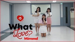 Mirrored TWICE트와이스  quotWhat is Lovequot Dance Cover거울모드 by POKUS [upl. by Wilfreda470]