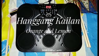 Hanggang Kailan  Orange and Lemon  Drum Cover Medeli DD315 [upl. by Lindie]