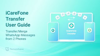 iCareFone WhatsApp Transfer  How to TransferMerge WhatsApp Messages from 2 Phones [upl. by Yunfei]