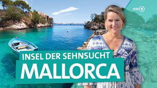 Mallorca – Spanische BalearenInsel der Sehnsucht  Wunderschön  ARD Reisen [upl. by Sioled]