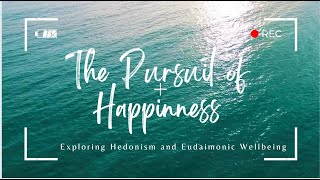 The Pursuit of Happiness Exploring Hedonism and Eudaimonic Wellbeing HappinessPhilosophy Hedonism [upl. by Sheldon]