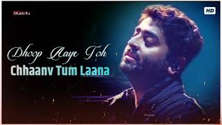 Dhoop Aaye To Chaav Tum Lana  Arijit Singh  Muskuraane Ki Wajah Tum Ho CityLights Bollywood Song [upl. by Kulda]