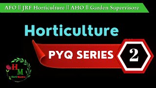 Horticulture PYQ Series2  MCQS Horticulture  PYQ Horticulture  PYQ Horticulture 2 [upl. by Zadack]