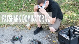 FPV Goggles Fatshark Dominator V2  Hands on [upl. by Nirraj]