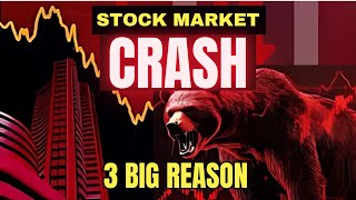 STOCK MARKET CRASH  BIG 3 REASON [upl. by Orpha409]