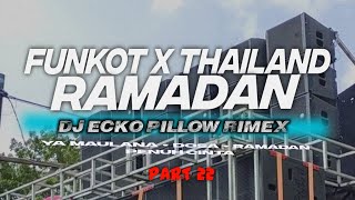 DJ FUNKOT X THAILAND PART 22 SPESIAL RAMADHAN FULL BASS [upl. by Strickler210]