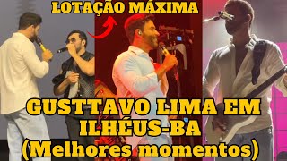 Gusttavo Lima em Ilhéus  BA que SHOWZAÇO Melhores momentos [upl. by Arfihs]