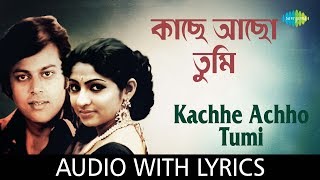 Kachhe Achho Tumi with lyrics  Asha Bhosle amp Shailendra Singh  Ajasra Dhanyabad  HD Song [upl. by Prior]