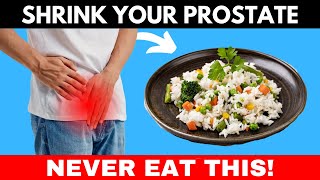 You Cannot SHRINK your Enlarged Prostate if You Still EAT these 10 Foods [upl. by Aileduab]