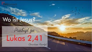 Wo ist Jesus  Predigt FEG Goldach [upl. by Tunnell441]