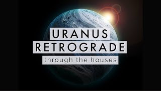 Uranus Retrograde amp How It Affects You [upl. by Enailuj]