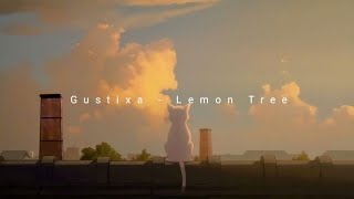 Gustixa  Lemon tree lyrics [upl. by Nicholl]