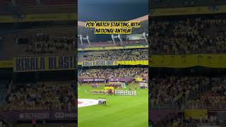 Pov starting with national anthem kbfc indiansuperleague keralablasters kochi manjappada [upl. by Turrell852]