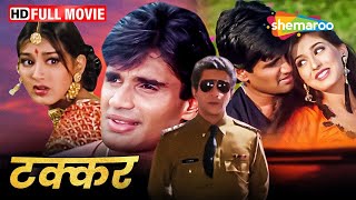 Takkar  टक्कर  ACTION HINDI MOVIE  Sunil Shetty Sonali Bendre Naseeruddin Shah  HD [upl. by Kelby889]