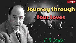 C S Lewis 2024  Journey through four loves [upl. by Myrvyn]