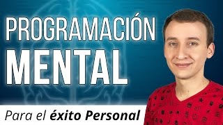 Programación Mental  Cómo Programar Tu Mente Para El Éxito [upl. by Almira529]