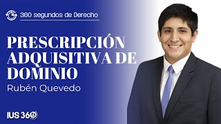 Prescripción adquisitiva de dominio  Rubén Quevedo [upl. by Laehpar]