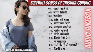 Superhit Songs Of Trishna GurungBest of Trishna GurungTrishna GurungTrishna Gurung Songs [upl. by Drye983]