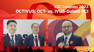 OCTIVUS OCT vs IVUSGuided PCI  ESCcongress 2023 [upl. by Egduj542]