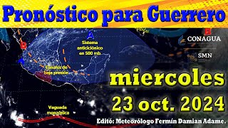 Pronóstico meteorológico para el estado de Guerrero del día miercoles 23 de octubre de 2024 [upl. by Nevin]