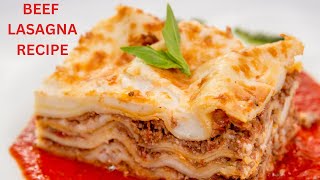 Mouthwatering Beef Lasagna Recipe Easy and Delicious [upl. by Tray]