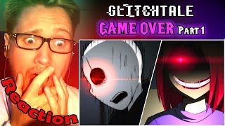 GAME OVER  Glitchtale S2 Ep 6 Part 1 Undertale Animation REACTION [upl. by Abbotsen440]