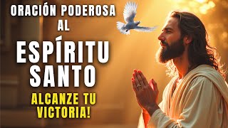 Has Esta Oración Poderosa Al Espiritu Santo Y Alacanza Tu victoria Inmediata [upl. by Odlanar]