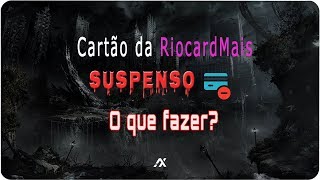 Riocard Mais Status SUSPENSO O que fazer [upl. by Emina252]