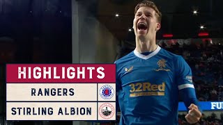 HIGHLIGHTS  Rangers 40 Stirling Albion  Scottish Cup 202122 Fourth Round [upl. by Anin]