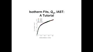 Isotherm Fitting Qst and IAST A Tutorial [upl. by Ennovyhc656]