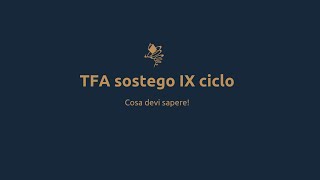 TFA Sostegno IX ciclocosa sapere [upl. by Alyhc]