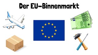 EU Binnenmarkt  Die vier Freiheiten des europäischen Binnenmarktes  einfach erklärt [upl. by Rolfston]