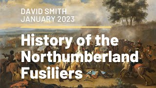 History of the Northumberland Fusiliers [upl. by Hey]