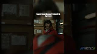 Money heist Season 2 episode 2 Part 543 moneyheist bollywood netflixseries trending movie [upl. by Idnam]