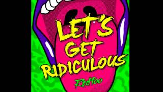 RedFoo  Lets Get Ridiculous Mark Thomas Remix [upl. by Orvan]