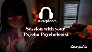 ASMR Session with your Psycho Psychologist  Roleplay Yandere [upl. by Harhay]