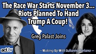 The Race War Starts November 3 Riots Planned To Hand Trump A Coup Greg Palast Joins [upl. by Egroej]